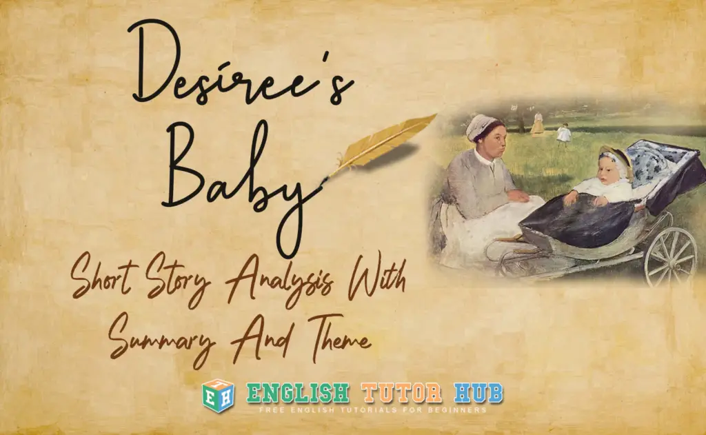Desiree's Baby Short Story Analysis With Summary And Theme
