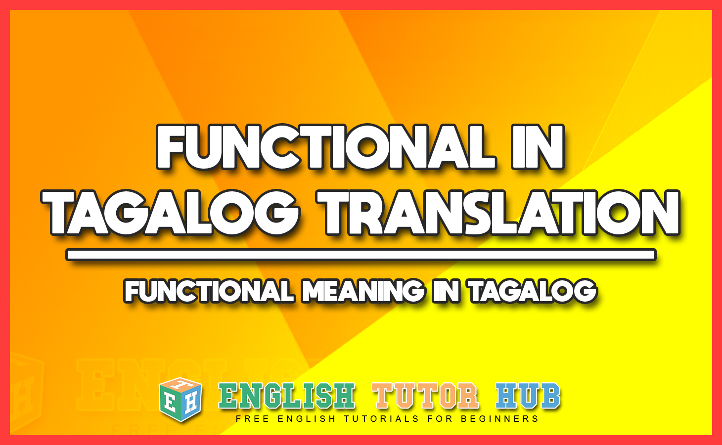 FUNCTIONAL IN TAGALOG TRANSLATION - FUNCTIONAL MEANING IN TAGALOG