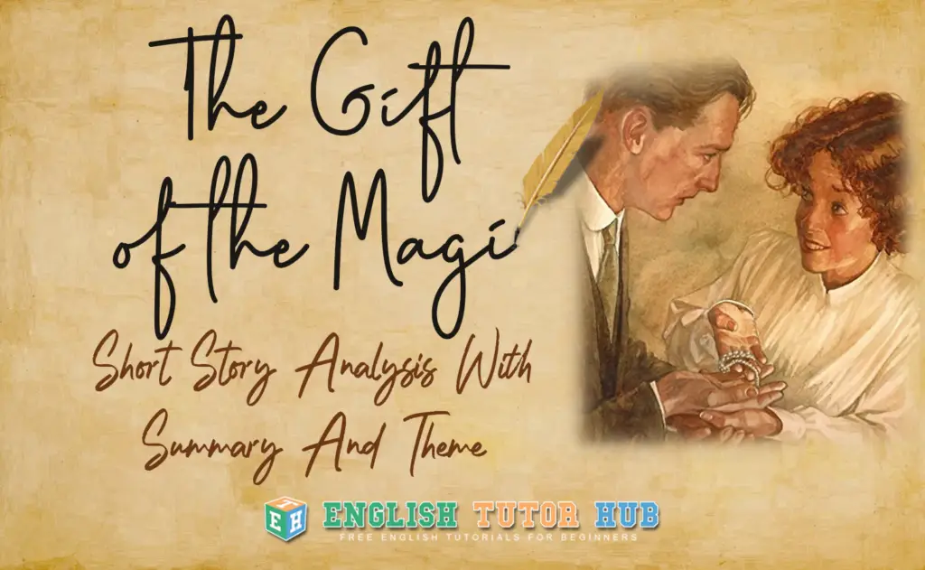 The Gift of the Magi Short Story Analysis With Summary And Theme