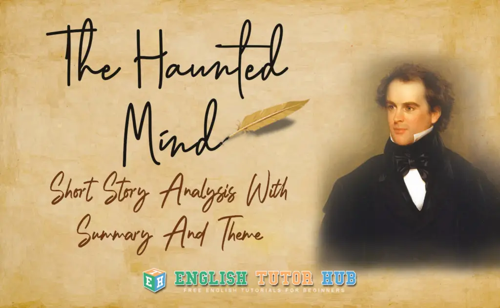 The Haunted Mind Short Story Analysis With Summary And Theme