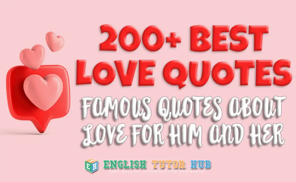200+ Best Love Quotes - Famous Quotes About Love For Him And Her
