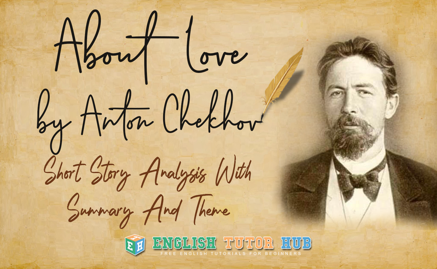 About Love by Anton Chekhov Short Story Analysis With Summary And Theme