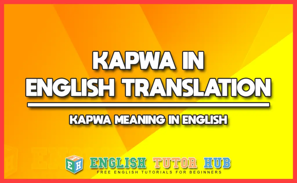 KAPWA IN ENGLISH TRANSLATION - KAPWA MEANING IN ENGLISH