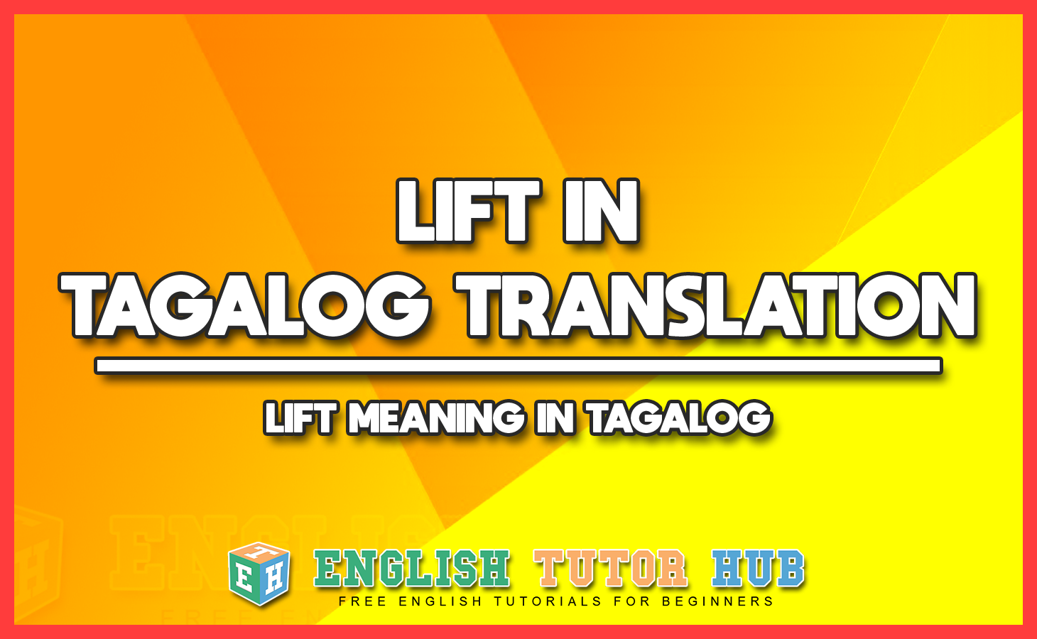 LIFT IN TAGALOG TRANSLATION - LIFT MEANING IN TAGALOG