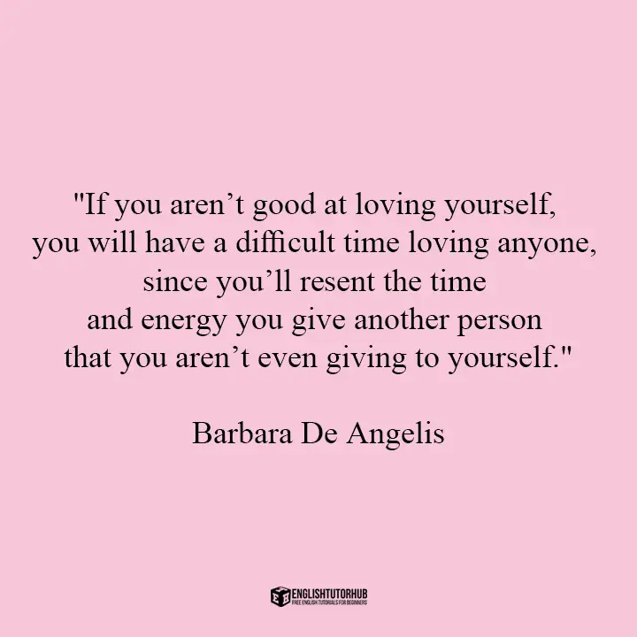 Barbara De Angelis Quotes About Self-Love