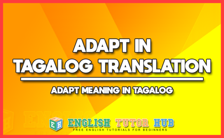 adapt-in-tagalog-translation-adapt-meaning-in-tagalog