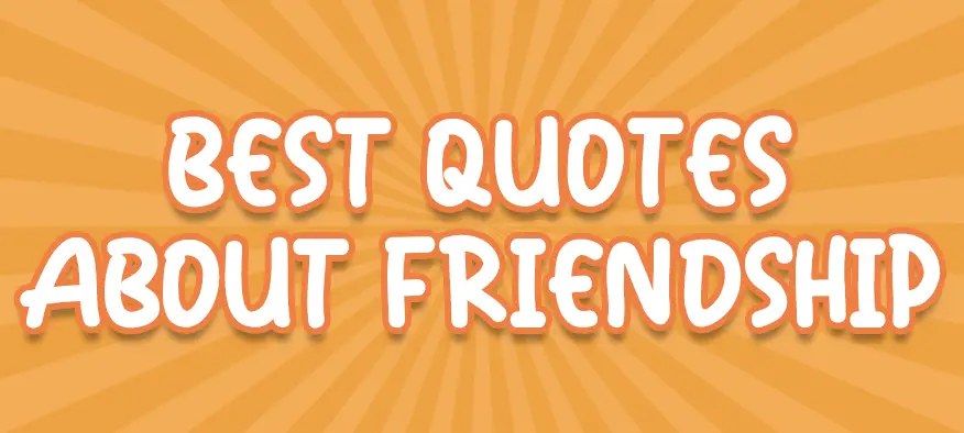 Best Quotes About Friendship
