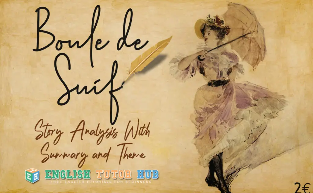 Boule de Suif Story Analysis With Summary And Theme