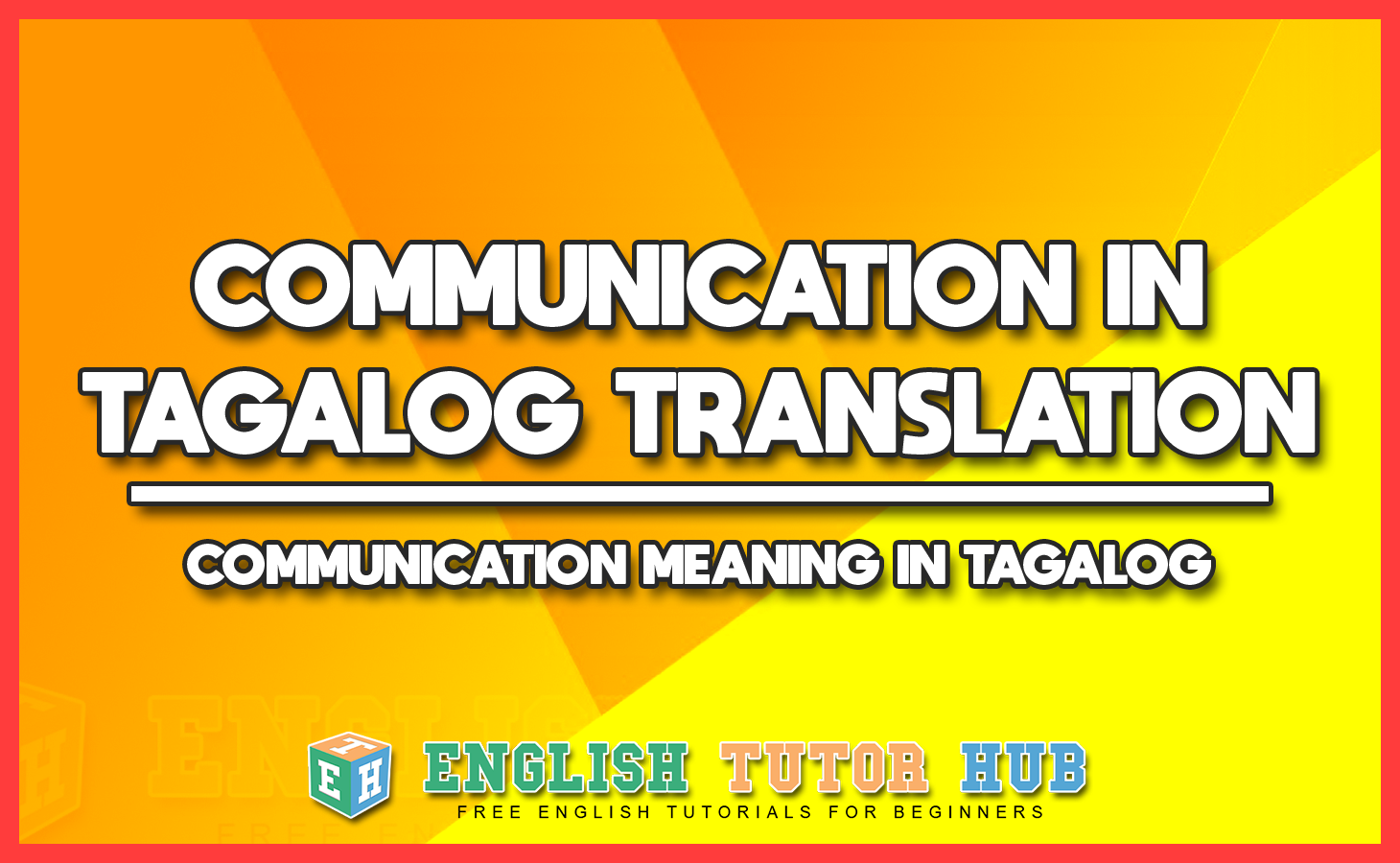 COMMUNICATION IN TAGALOG TRANSLATION - COMMUNICATION MEANING IN TAGALOG
