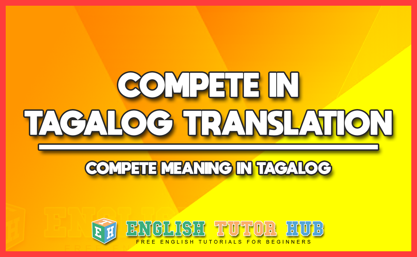 COMPETE IN TAGALOG TRANSLATION - COMPETE MEANING IN TAGALOG