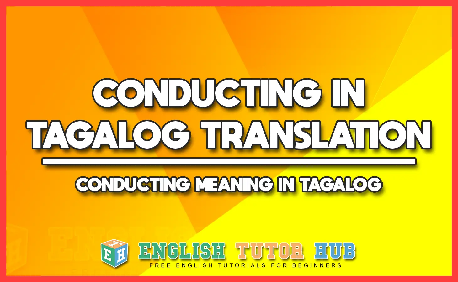 CONDUCTING IN TAGALOG TRANSLATION - CONDUCTING MEANING IN TAGALOG