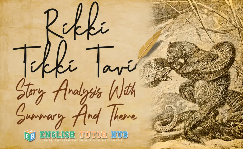 Rikki-Tikki-Tavi Story Analysis with Summary and Theme