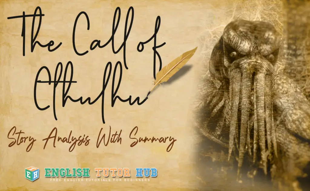 The Call of Cthulhu Story Analysis With Summary
