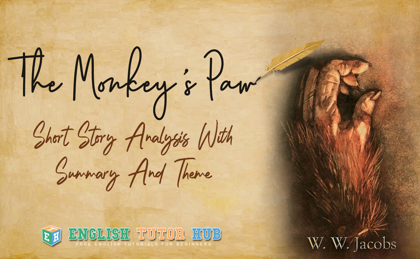 The Monkey's Paw by W W Jacob Story Analysis with Summary and Theme