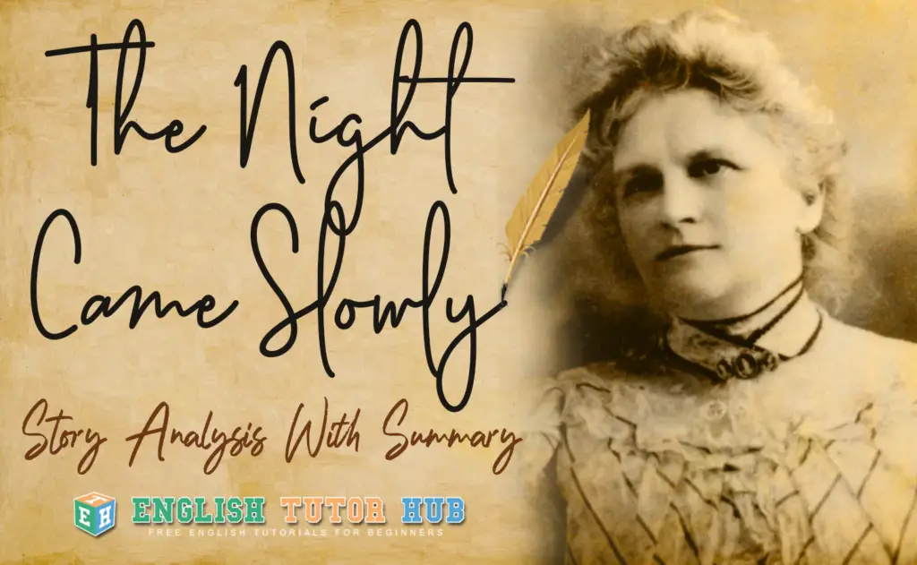 The Night Came Slowly Story Analysis With Summary