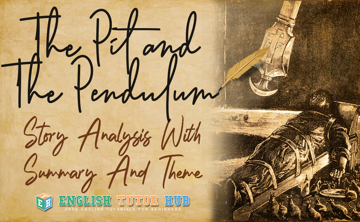 The Pit and The Pendulum Story Analysis, with Summary and Theme
