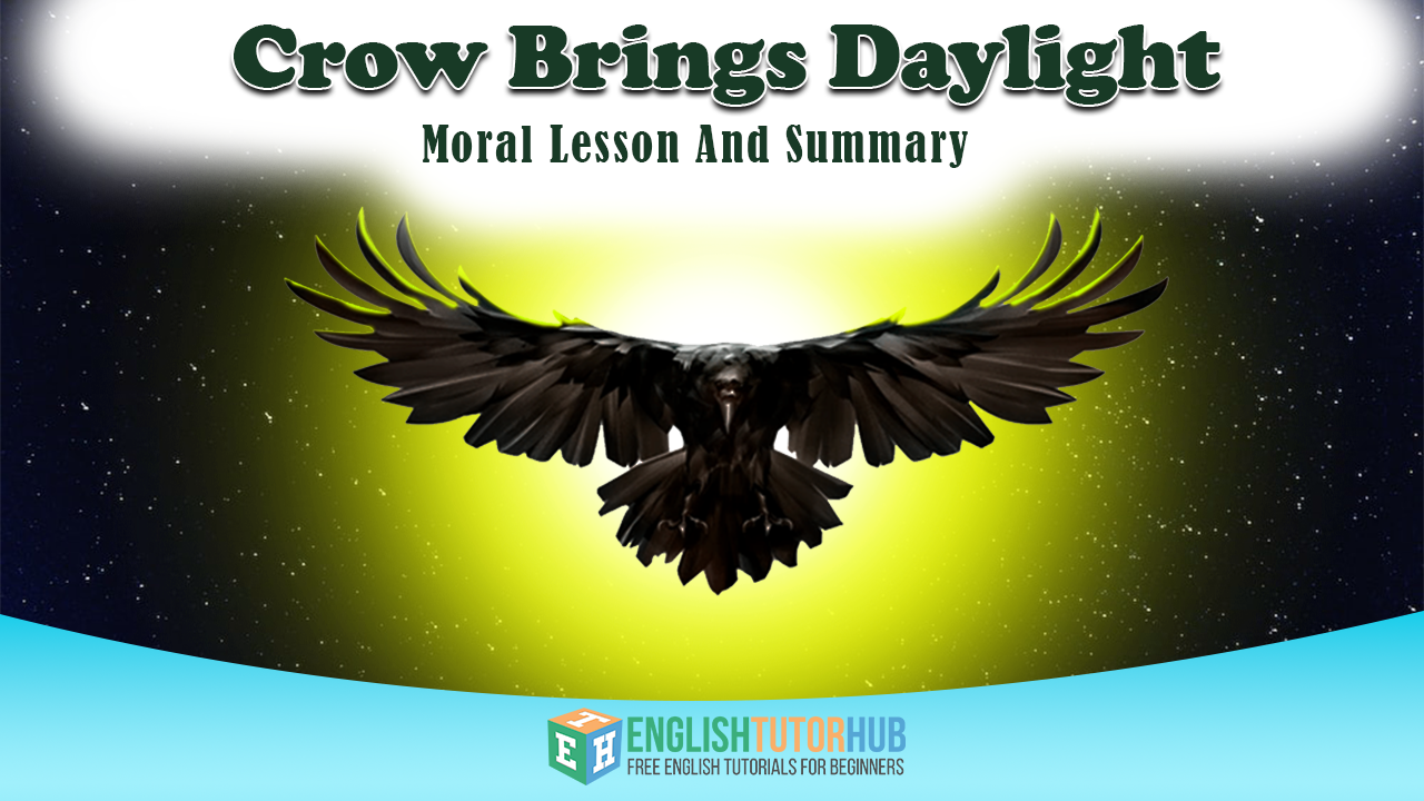 Crow Brings The Daylight story With Moral Lesson And Summary