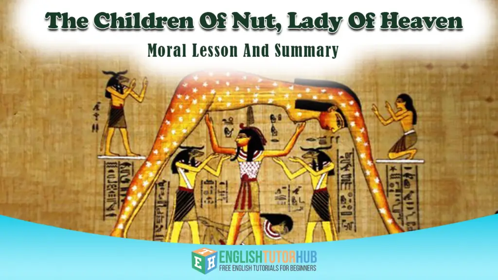 The Children Of Nut, Lady Of Heaven, Egyptian Goddess Story With Moral Lesson And Summary