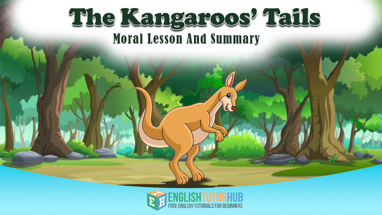 How The Kangaroos Got Its Tail Story With Moral Lesson And Summary