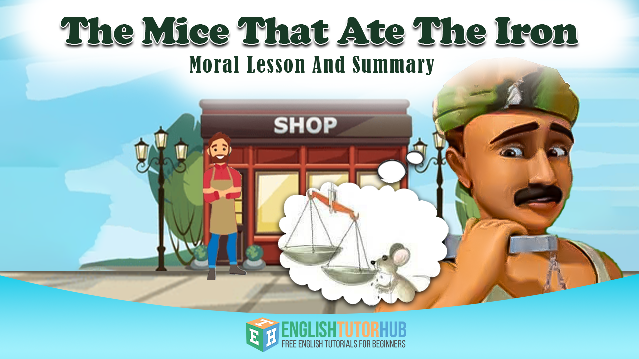 The Mice That Ate The Iron Story with Moral Lesson and Summary