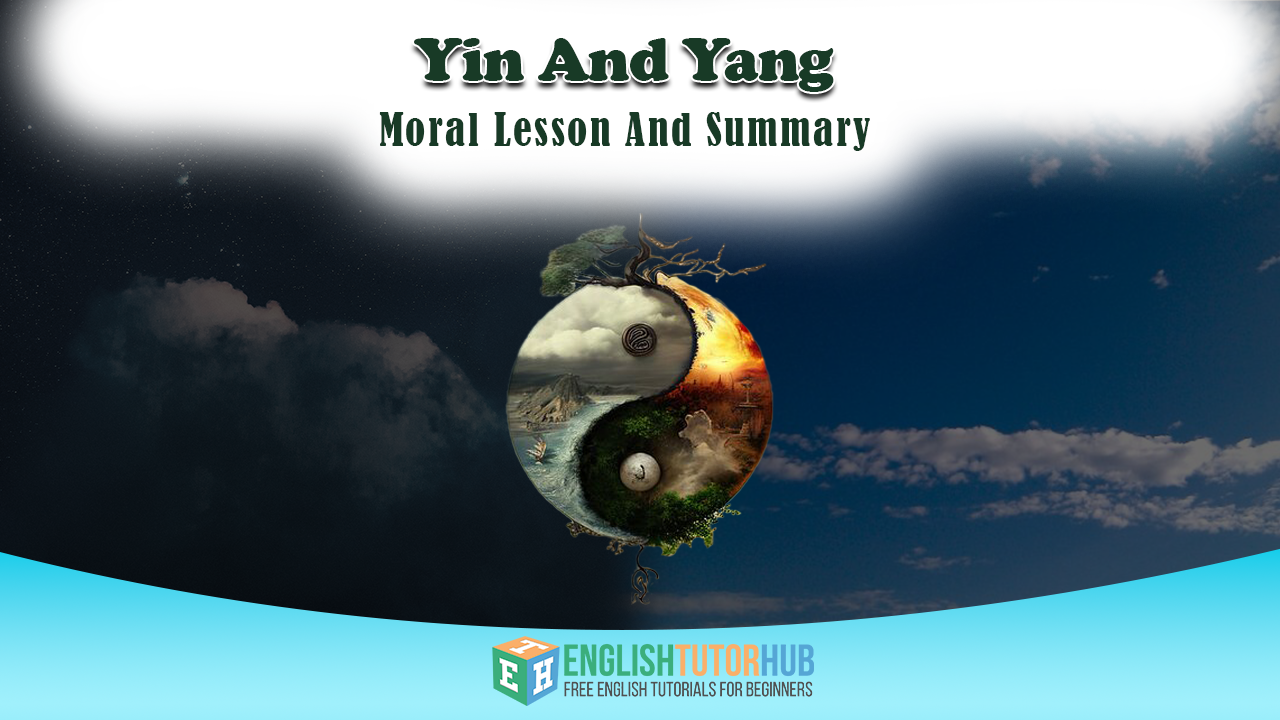 Yin And Yang Story With Moral Lesson And Summary